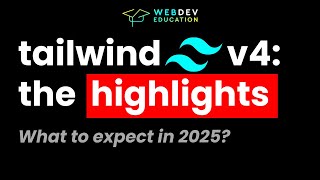 Tailwind CSS V4: What To Expect?