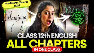 Class 12 English All Chapters Covered | Full Explanation + Q/A | Flamingo + Vistas 🔥| Boards 2026