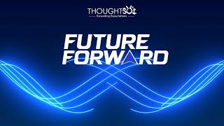 Future Forward I Chandigarh I ThoughtSol I