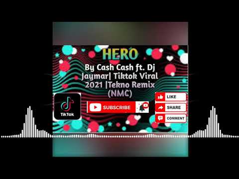 Hero By Cash Cash ft.Dj Jaymar|Tiktok Viral 2021|Tekno Remix|(NMC)