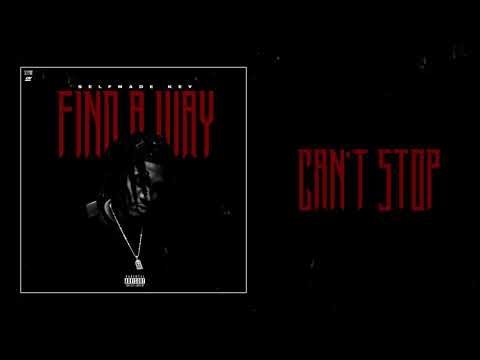 FIND A WAY - CANT STOP (SELFMADE KEV) OFFICIAL AUDIO