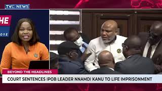 Explained: Why Nnamdi Kanu Got Life Imprisonment Instead of a Death Sentence