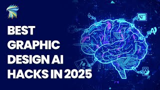 🎨 Best Graphic Design AI Hacks in 2025 | Next-Gen Tools for Smarter, Faster, Stunning Designs