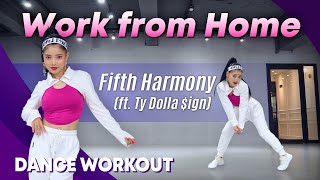 [Dance Workout] Fifth Harmony - Work from Home (ft. Ty Dolla $ign) | MYLEE Cardio Dance Workout