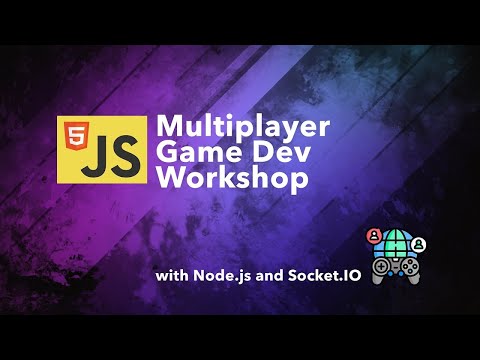 Multiplayer Game Development with JavaScript full workshop