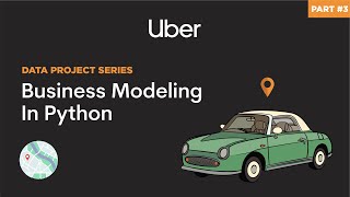 Using Python Pandas for Building Uber's Business Models [Part 3]