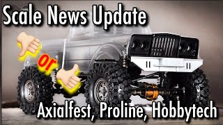 Scale News Update - Axialfest, Proline, Hobbytech RC - Episode 58