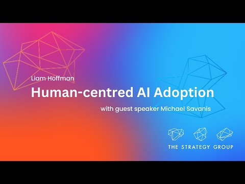 Human Centred AI adoption   Podcast 1