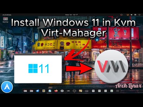 How to Install Windows 11 in KVM on (Ubuntu, Arch, Mint Or any other distro)
