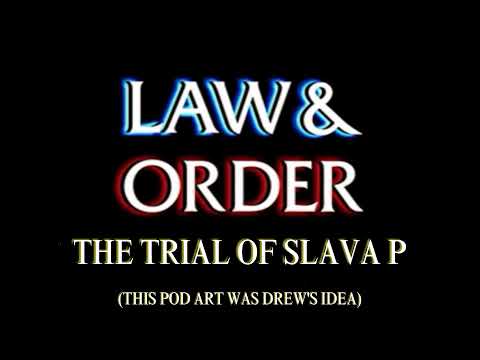 E4: The Trial of Slava P (feat. Patrick Cosmos)