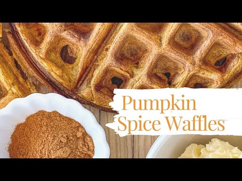 Pumpkin Spice Waffles(3 recipes)