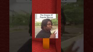 The Origins Of Popular Memes #2