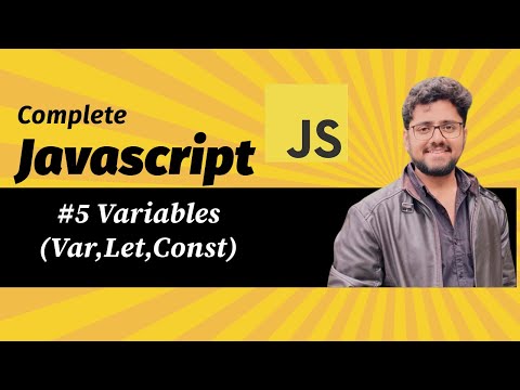 #5 Variables (Let, Const, Var) || JavaScript Full Course || For Beginner