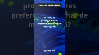 Piadas de programador 1 #codememes #curiosidades #codegeek #codingbr #piadas # programação