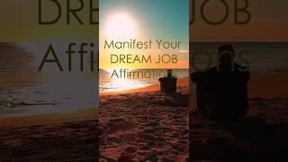 Manifest Your DREAM JOB Positive Affirmations | Positive Affirmations for Career Success