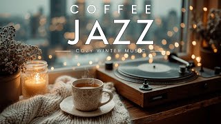 Cozy Winter Jazz | Smooth Coffee Shop Ambience for Relaxing Piano Instrumental ✨