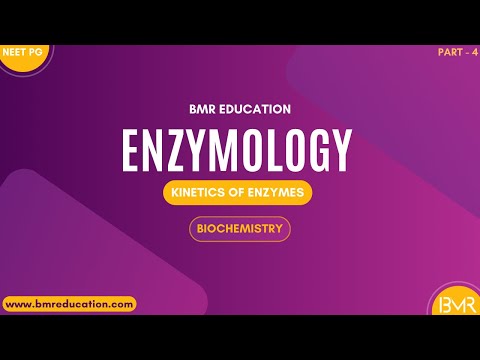 Kinetics of enzymes | Enzymology | Biochemistry