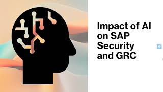 Impact of AI on SAP Security and GRC