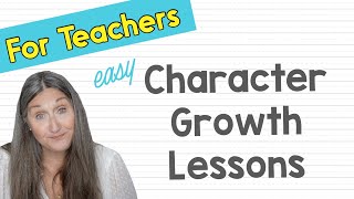 For TEACHERS | Teaching Fiction | Teaching Literature | Character Growth