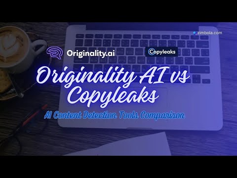 Originality AI vs Copyleaks AI Content Detection Tools Comparison