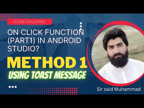 On click Function (Part1) in Android Studio Method 1 (Using Toast  Message)Onclick(),ToastMessage