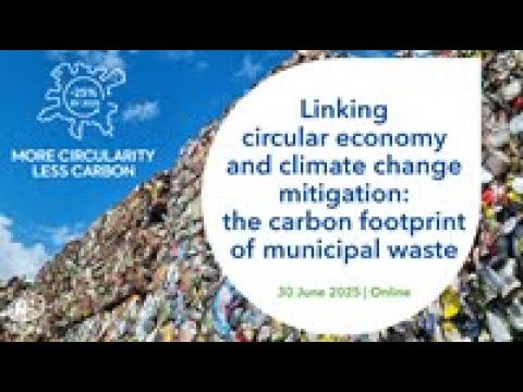 Linking circular economy and climate change mitigation: the carbon footprint of municipal waste