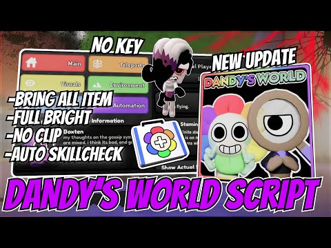 🎮 Updated Dandy’s World Script 2025 l No Clip, Teleport & ESP, Full Bright, Bring All Items & More