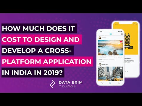 How Much Does It Cost To Design And Develop A Cross Platform Application in India in 2019