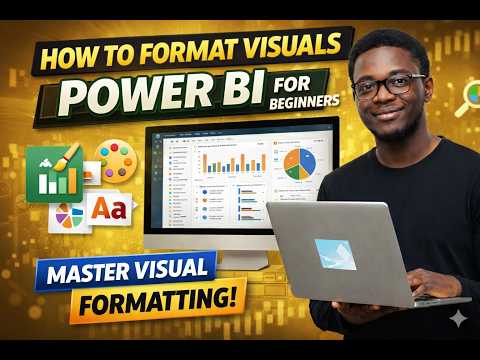 Formatting In Power BI For Beginners | Make Your Visuals Stunning.