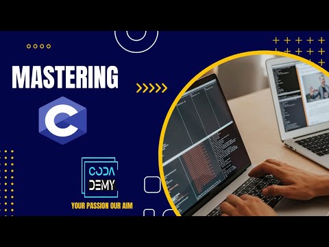 Codademy Presents: Mastering C Programming - Your Passion Our Aim.