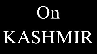 On KASHMIR - What you need to know