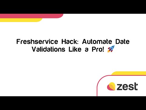 Freshservice Hack: Automate Date Validations Like a Pro! 🚀