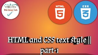 #WebDesignTools , HTML and CSS text style || part-1