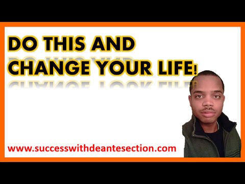 Do This And  Change Your Life w/ Deante Section