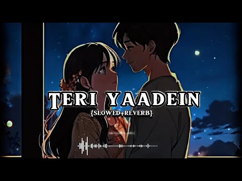 Teri Yaadein ll Slowed+Reverb ll Kabhi toh paas mere aao ll Atif Aslam