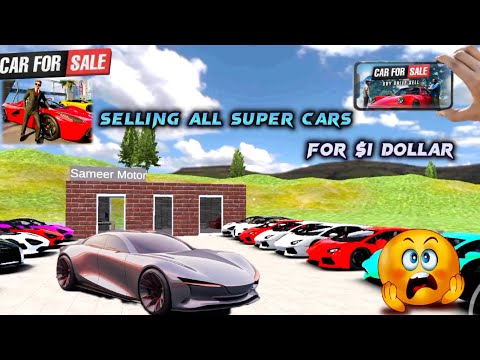 Selling my all super cars for 1 dollar | car for sale simulator