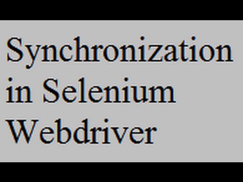 Synchronization In Selenium WebDriver ----Type of Wait Commands