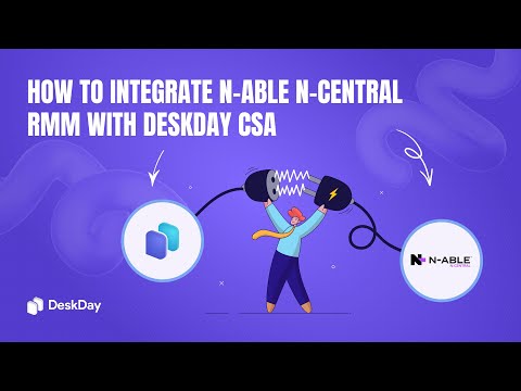 How to integrate N-able N-central RMM with DeskDay PSA