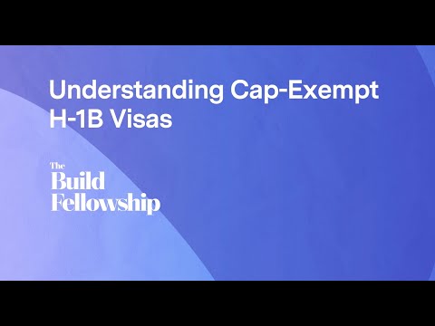 Recap: Understanding Cap Exempt H-1B Visa Organizations