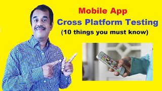 10 things you must know while performing cross platform testing in mobile app testing | testingshala