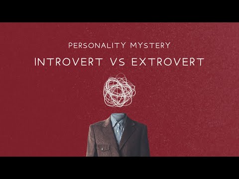 Introversion and Extroversion: Understanding the Spectrum of Human Personality