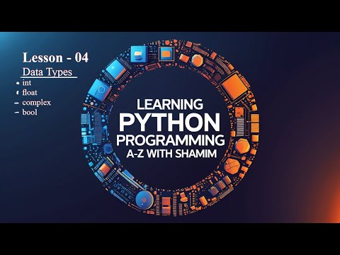 Python Programming (Topics: Data Types) (Class 04)