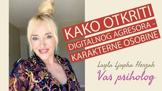 Kako otkriti digitalnog agresora - karakterne osobine by Layla Ljupka Herzak