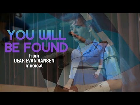 YOU WILL BE FOUND from Dear Evan Hansen Original Broadway Musical (with Lyrics)