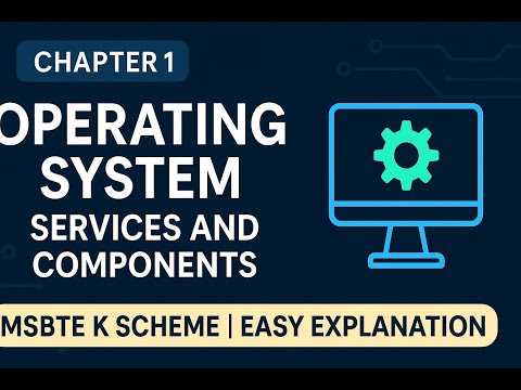 OPERATING SYSTEM CHAPTER NO 1 PART 3 EXPLANATION K SCHEME MSBTE BOARD 315319