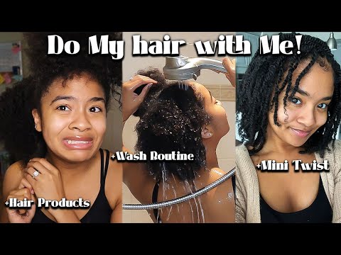 Do My Hair with Me! | Mini Twist + Wash Routine
