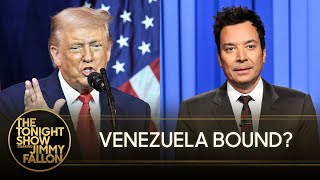 Trump Wants to Go to Venezuela, Says US Will Run the Country for Years | The Tonight Show