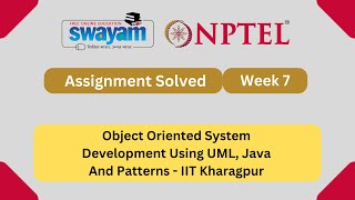 Object Oriented System Development Using UML, Java And Patterns Week 7 NPTEL ANSWERS 2025 #myswayam