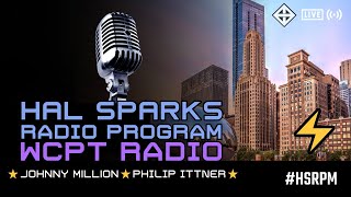 Hal Sparks Radio Program on WCPT Radio with Johnny Million & Philip Ittner!