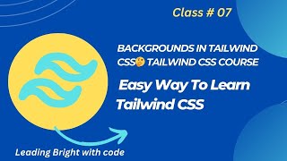 Background Properties in Tailwind CSS || Learning Tailwind CSS (Hindi/Urdu) || Class #07